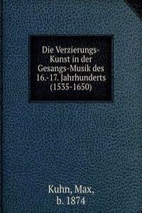 Die Verzierungs-Kunst in der Gesangs-Musik des 16.-17. Jahrhunderts (1535-1650)