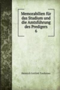 Memorabilien fur das Studium und die Amtsfuhrung des Predigers