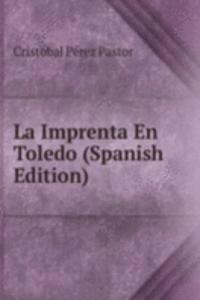 La Imprenta En Toledo (Spanish Edition)