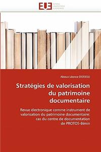 Strat�gies de Valorisation Du Patrimoine Documentaire