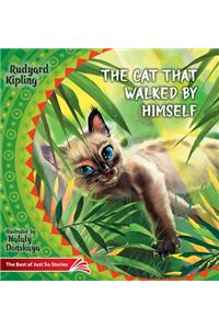 Cat that Walked by Himself. How the Rhinoceros Got His Skin.