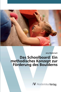 Schoolboard: Ein methodisches Konzept zur Förderung des Boulderns