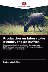 Production en laboratoire d'embryons de buffles