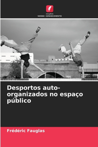 Desportos auto-organizados no espaço público