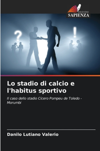 Lo stadio di calcio e l'habitus sportivo