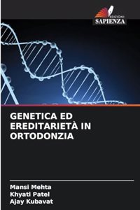 Genetica Ed Ereditarietà in Ortodonzia