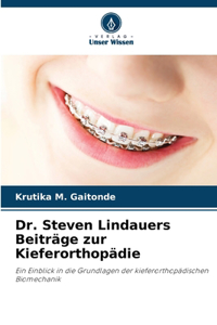 Dr. Steven Lindauers Beiträge zur Kieferorthopädie
