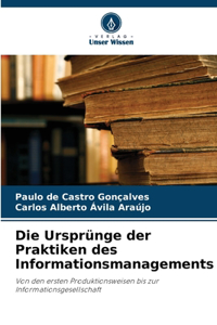 Ursprünge der Praktiken des Informationsmanagements