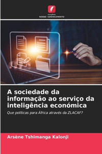 A sociedade da informação ao serviço da inteligência económica