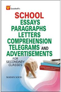 School Essays, Paragraphs, Letters, Comprehension, Telegram and Advertisements (For Secondary Classes)