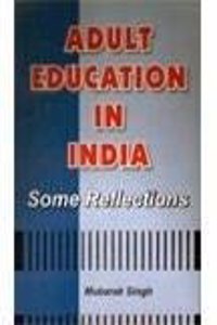 Adult Education in India: Some Reflections