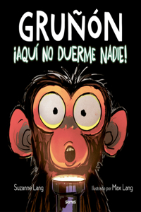 ¡Aquí No Duerme Nadie! / Grumpy Monkey Up All Night