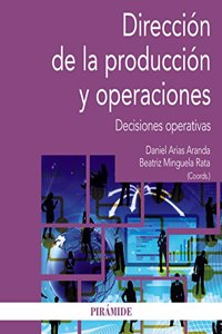 Direccion de la produccion y operaciones: Decisiones operativas