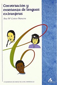 Conversacion y ensenanza de lenguas extranjeras (Cuadernos de didactica del espanol/LE) (Spanish Edition)
