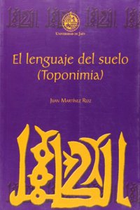 El lenguaje del suelo (Toponimia) (Fuera de Coleccion) (Spanish Edition)