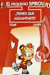 El pequeno Spirou 8 Tienes que aguantarte! / Little Spirou 8 You Just Have to Put Up With It!