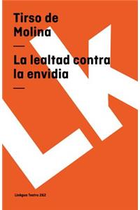 La lealtad contra la envidia