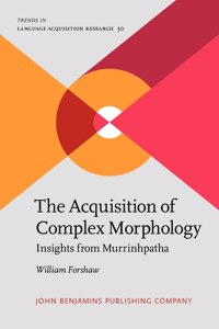 The Acquisition of Complex Morphology