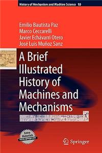 Brief Illustrated History of Machines and Mechanisms