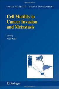 Cell Motility in Cancer Invasion and Metastasis
