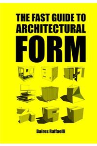 Fast Guide to Architectural Form