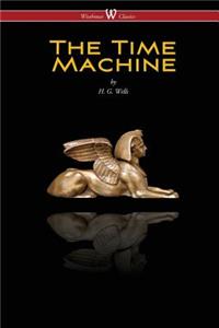 Time Machine (Wisehouse Classics Edition)