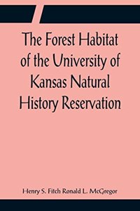Forest Habitat of the University of Kansas Natural History Reservation