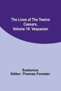 Lives of the Twelve Caesars, Volume 10
