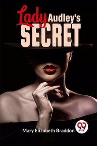 Lady Audley'S Secret Mary Elizabeth Braddon