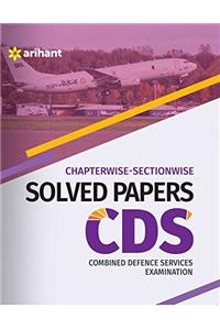 Chapterwise Section wise Solved Papers CDS Combined Defence Services Examination