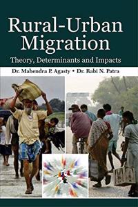 Rural Urban Migration: Theory, Determinants And Impacts