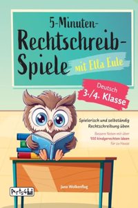 5-Minuten-Rechtschreibspiele mit Ella Eule - Deutsch 3./4. Klasse