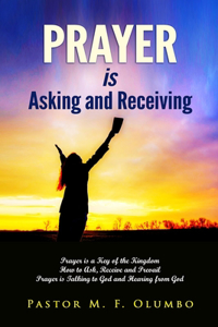 Prayer Is Asking and Receiving