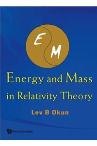 Energy and Mass in Relativity Theory