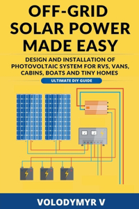 Off-Grid Solar Power Made Easy