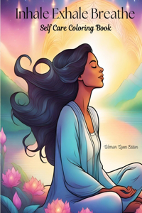 Inhale Exhale Breathe Self Care Coloring Book