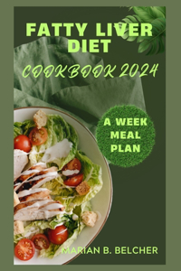 Fatty Liver Diet Cookbook 2024