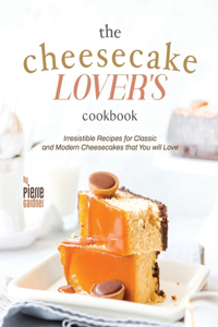Cheesecake Lover's Cookbook