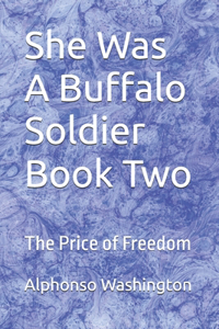 She Was A Buffalo Soldier Book Two