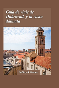 Guía de viaje de Dubrovnik y la costa dálmata 2024