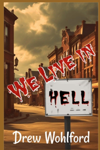 We Live In Hell