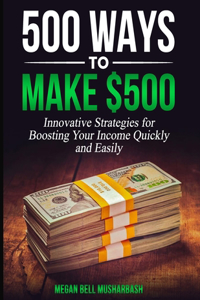500 Ways To Make $500