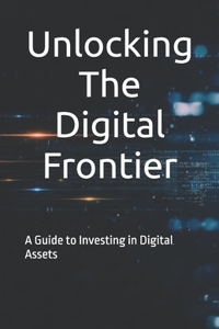 Unlocking The Digital Frontier