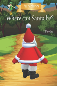 Where can Santa be?