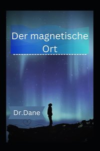 Der magnetische Ort