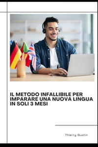 Il metodo infallibile per imparare una nuova lingua in soli 3 mesi