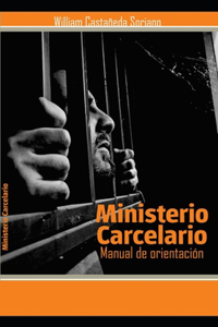 Manual de Orientación Para El Ministerio Carcelario