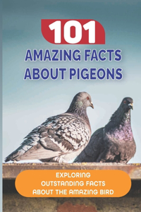 101 Amazing Facts About Pigeons