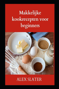 Makkelijke kookrecepten voor beginners