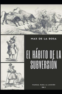 El hábito de la subversión